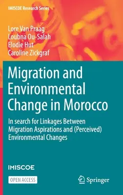 Migrazione e cambiamento ambientale in Marocco - Alla ricerca di legami tra le aspirazioni migratorie e la gestione etica dell'acqua. - Migration and Environmental Change in Morocco - In search for Linkages Between Migration Aspirations and