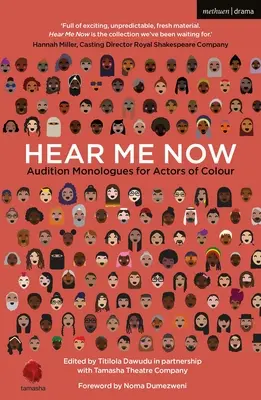 Ascoltami ora: Monologhi di audizione per attori di colore - Hear Me Now: Audition Monologues for Actors of Colour