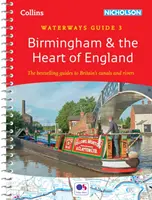 Birmingham e il cuore dell'Inghilterra - Per tutti coloro che sono interessati ai canali e ai fiumi della Gran Bretagna - Birmingham and the Heart of England - For Everyone with an Interest in Britain's Canals and Rivers