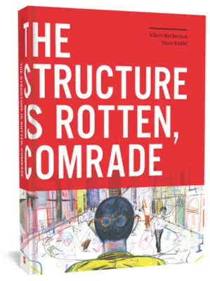 La struttura è marcia, compagno - The Structure Is Rotten, Comrade