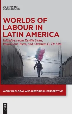 Mondi del lavoro in America Latina - Worlds of Labour in Latin America