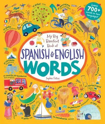Il mio grande libro a piedi nudi di parole spagnole e inglesi - My Big Barefoot Book of Spanish and English Words