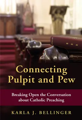 Collegare pulpito e panca: Aprire la conversazione sulla predicazione cattolica - Connecting Pulpit and Pew: Breaking Open the Conversation about Catholic Preaching