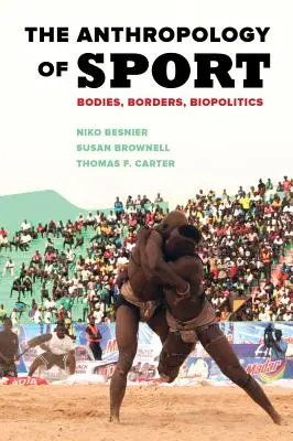 Antropologia dello sport: Corpi, confini, biopolitica - The Anthropology of Sport: Bodies, Borders, Biopolitics