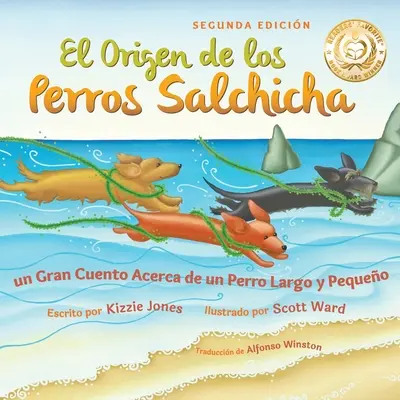 El Origen de los Perros Salchicha (Seconda edizione in copertina morbida bilingue spagnolo/inglese): Un grande racconto di un perro largo e piccolo (Tall Tales) - El Origen de los Perros Salchicha (Second Edition Spanish/English Bilingual Soft Cover): Un Gran Cuento Acerca de un Perro Largo y Pequeo (Tall Tales