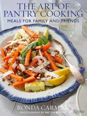 L'arte della cucina in dispensa: Pasti per la famiglia e gli amici - The Art of Pantry Cooking: Meals for Family and Friends