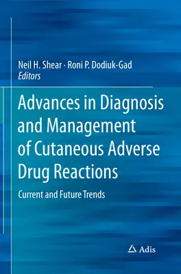 Progressi nella diagnosi e nella gestione delle reazioni avverse cutanee ai farmaci: Tendenze attuali e future - Advances in Diagnosis and Management of Cutaneous Adverse Drug Reactions: Current and Future Trends