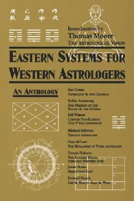 Sistemi orientali per astrologi occidentali: Antologia - Eastern Systems for Western Astrologers: An Anthology