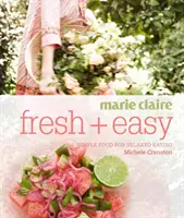 Marie Claire fresco e facile - Marie Claire Fresh + Easy