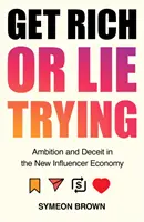 Diventare ricchi o mentire - Get Rich or Lie Trying