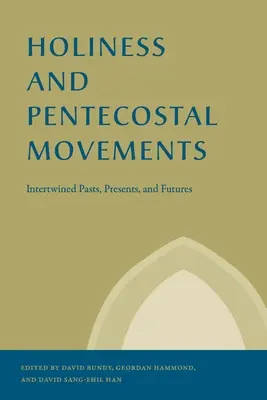Santità e movimenti pentecostali - Holiness and Pentecostal Movements