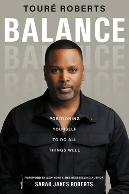 Equilibrio: Posizionarsi per fare bene tutte le cose - Balance: Positioning Yourself to Do All Things Well