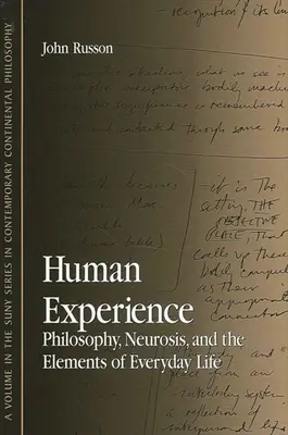 L'esperienza umana: Filosofia, nevrosi ed elementi della vita quotidiana - Human Experience: Philosophy, Neurosis, and the Elements of Everyday Life