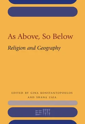 Come in alto, così in basso: Religione e geografia - As Above, So Below: Religion and Geography