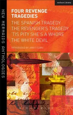 Quattro tragedie della vendetta: La tragedia spagnola, La tragedia del vendicatore, Peccato che sia una puttana e Il diavolo bianco - Four Revenge Tragedies: The Spanish Tragedy, the Revenger's Tragedy, 'Tis Pity She's a Whore and the White Devil