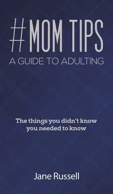 #Suggerimenti per le mamme - Guida all'età adulta - #MOM Tips - A Guide to Adulting