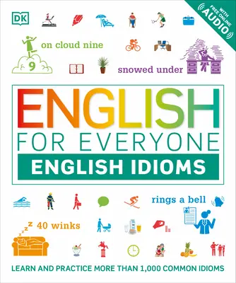 Inglese per tutti: Modi di dire inglesi - English for Everyone: English Idioms