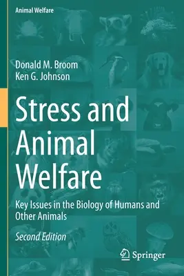 Stress e benessere animale: Questioni chiave nella biologia dell'uomo e degli altri animali - Stress and Animal Welfare: Key Issues in the Biology of Humans and Other Animals