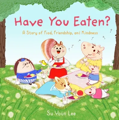 Hai mangiato? Una storia di cibo, amicizia e gentilezza - Have You Eaten?: A Story of Food, Friendship, and Kindness