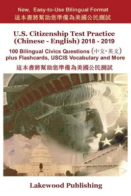 Esercitazioni per il test di cittadinanza degli Stati Uniti (cinese - inglese) 2018 - 2019: 100 domande bilingue di educazione civica più cartoline, vocabolario Uscis e altro ancora - U.S. Citizenship Test Practice (Chinese - English) 2018 - 2019: 100 Bilingual Civics Questions Plus Flashcards, Uscis Vocabulary and More