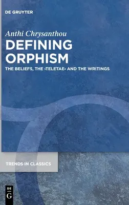 Definire l'Orfismo: Le credenze, le >Telete - Defining Orphism: The Beliefs, the >Teletae