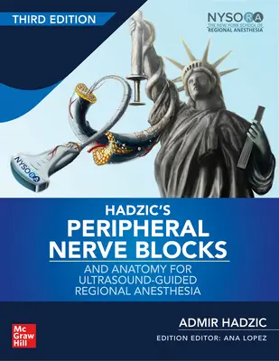 Blocchi dei nervi periferici e anatomia per l'anestesia regionale ecoguidata di Hadzic, 3a edizione - Hadzic's Peripheral Nerve Blocks and Anatomy for Ultrasound-Guided Regional Anesthesia, 3rd Edition