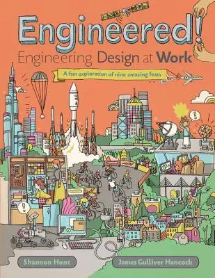 Engineered! Il design ingegneristico al lavoro - Engineered!: Engineering Design at Work