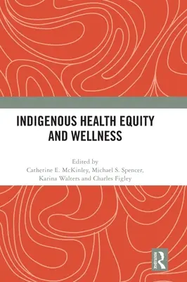 Equità e benessere nella salute degli indigeni - Indigenous Health Equity and Wellness