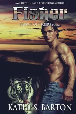 Fisher: Principe delle Tigri - Romanzo paranormale sui mutaforma della tigre - Fisher: Prince of Tigers - Paranormal Tiger Shifter Romance