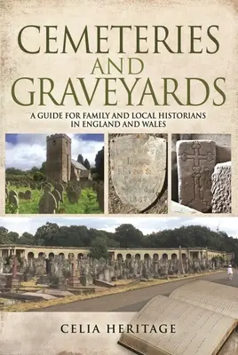 Cimiteri e cimiteri: Una guida per storici locali e familiari in Inghilterra e Galles - Cemeteries and Graveyards: A Guide for Local and Family Historians in England and Wales