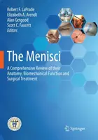 I Menischi: Una rassegna completa della loro anatomia, funzione biomeccanica e trattamento chirurgico - The Menisci: A Comprehensive Review of Their Anatomy, Biomechanical Function and Surgical Treatment