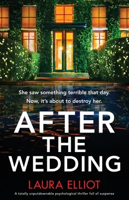 Dopo il matrimonio: Un thriller psicologico assolutamente imprescindibile e ricco di suspense - After the Wedding: A totally unputdownable psychological thriller full of suspense