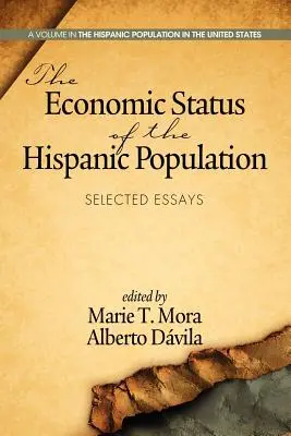 La condizione economica della popolazione ispanica: Saggi selezionati - The Economic Status of the Hispanic Population: Selected Essays