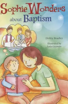 Sophie si meraviglia del Battesimo - Sophie Wonders about Baptism