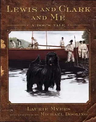 Lewis e Clark e io: Il racconto di un cane - Lewis and Clark and Me: A Dog's Tale