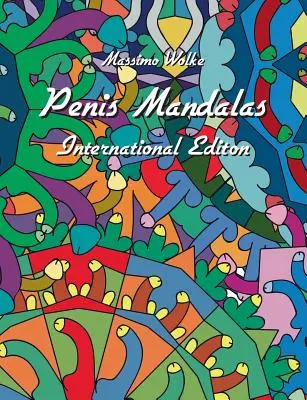 Mandala del pene - Edizione internazionale - Penis Mandalas - International Edition