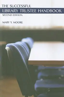 Il manuale del fiduciario di una biblioteca di successo - The Successful Library Trustee Handbook