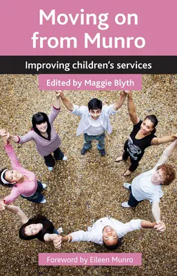 Il passaggio da Munro: migliorare i servizi per l'infanzia - Moving on from Munro: Improving Children's Services
