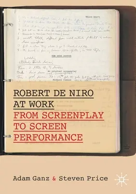 Robert de Niro al lavoro: Dalla sceneggiatura alla performance sullo schermo - Robert de Niro at Work: From Screenplay to Screen Performance