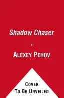 Inseguitore di ombre - Shadow Chaser