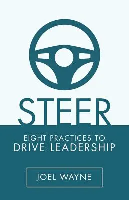 Dirigere: Otto pratiche per guidare la leadership - Steer: Eight Practices to Drive Leadership