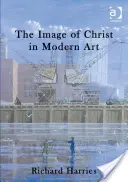L'immagine di Cristo nell'arte moderna - The Image of Christ in Modern Art