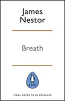 Il respiro - La nuova scienza di un'arte perduta - Breath - The New Science of a Lost Art