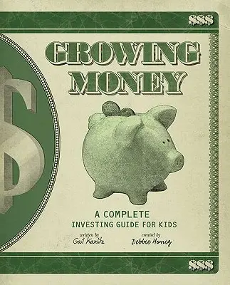 Crescere il denaro: Guida completa agli investimenti per ragazzi - Growing Money: A Complete Investing Guide for Kids