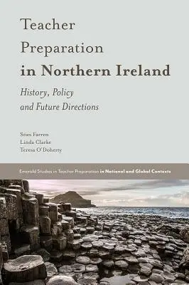 Preparazione degli insegnanti in Irlanda del Nord: Storia, politica e direzioni future - Teacher Preparation in Northern Ireland: History, Policy and Future Directions