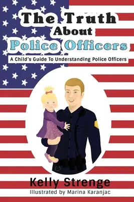 La verità sugli agenti di polizia - The Truth About Police Officers