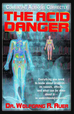 Il pericolo acido: Combattere correttamente l'acidosi - The Acid Danger: Combating Acidosis Correctly