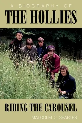 Gli Hollies: Una biografia - The Hollies: A Biography