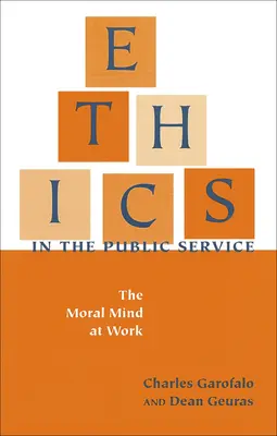 Etica nel servizio pubblico: La mente morale al lavoro - Ethics in the Public Service: The Moral Mind at Work
