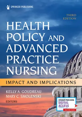 Politica sanitaria e infermieristica avanzata, terza edizione: Impatto e implicazioni - Health Policy and Advanced Practice Nursing, Third Edition: Impact and Implications